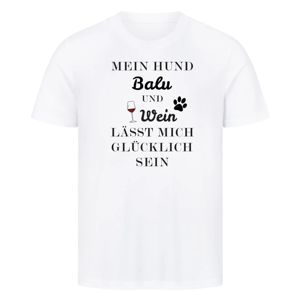 Mein Hund und Wein - Personalisierbares T-Shirt Unisex