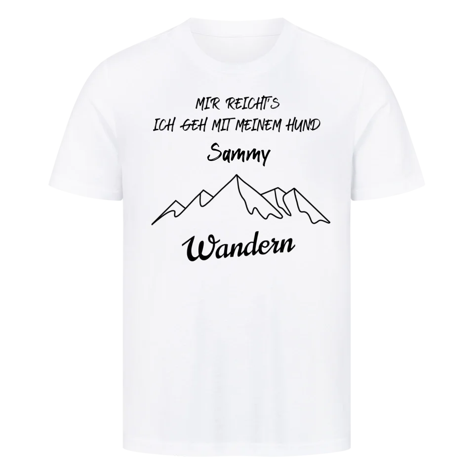 Mir reicht's ich geh mit meinem Hund wandern - Individuelles T-Shirt Unisex