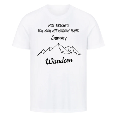 Mir reicht's ich geh mit meinem Hund wandern - Individuelles T-Shirt Unisex