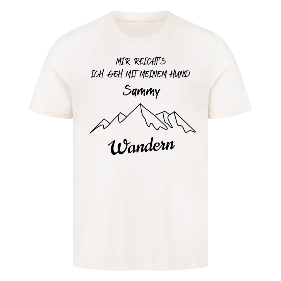 Mir reicht's ich geh mit meinem Hund wandern - Individuelles T-Shirt Unisex