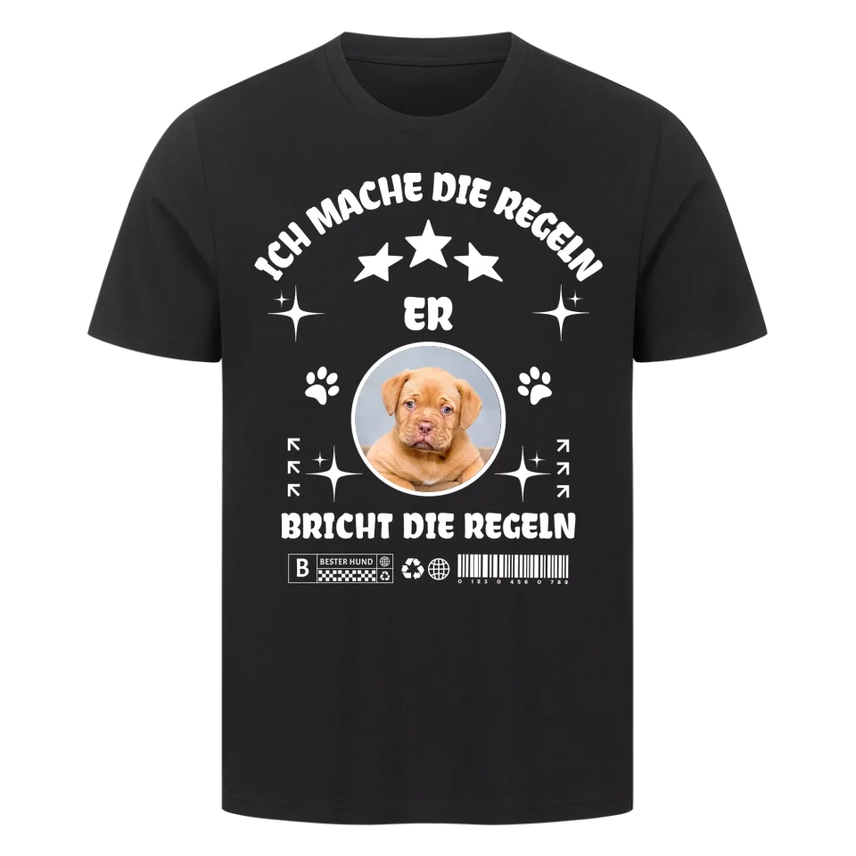 Ich mache die Regeln  - Personalisierbares Unisex T-Shirt