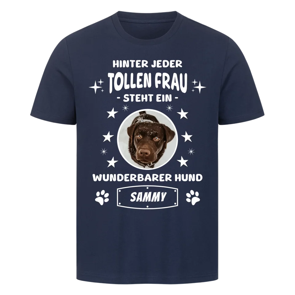 Hinter jeder tollen Frau - Personalisierbares Unisex T-Shirt