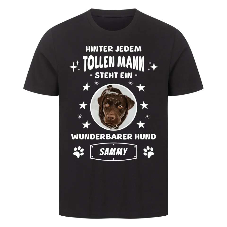 Hinter jedem tollen Mann - Personalisierbares Unisex T-Shirt