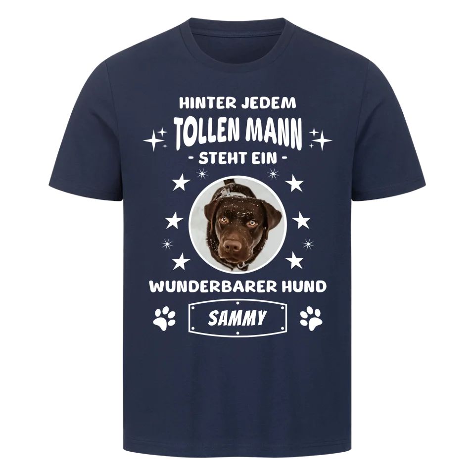 Hinter jedem tollen Mann - Personalisierbares Unisex T-Shirt