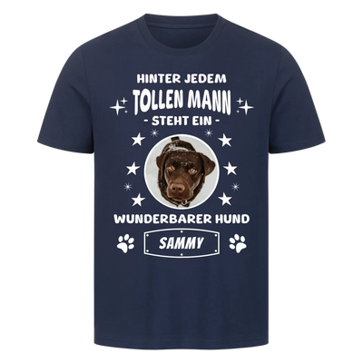 Hinter jedem tollen Mann - Personalisierbares Unisex T-Shirt
