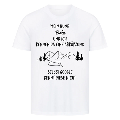 Mein Hund und ich kennen da eine Abkürzung - Personalisierbares T-Shirt