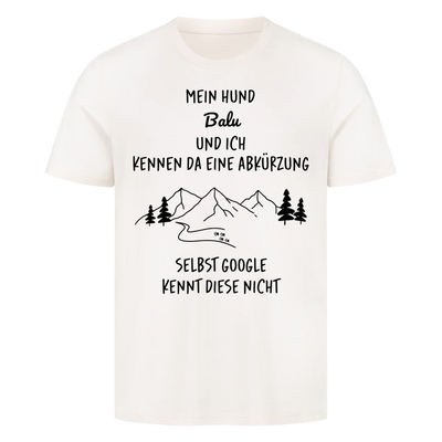 Mein Hund und ich kennen da eine Abkürzung - Personalisierbares T-Shirt