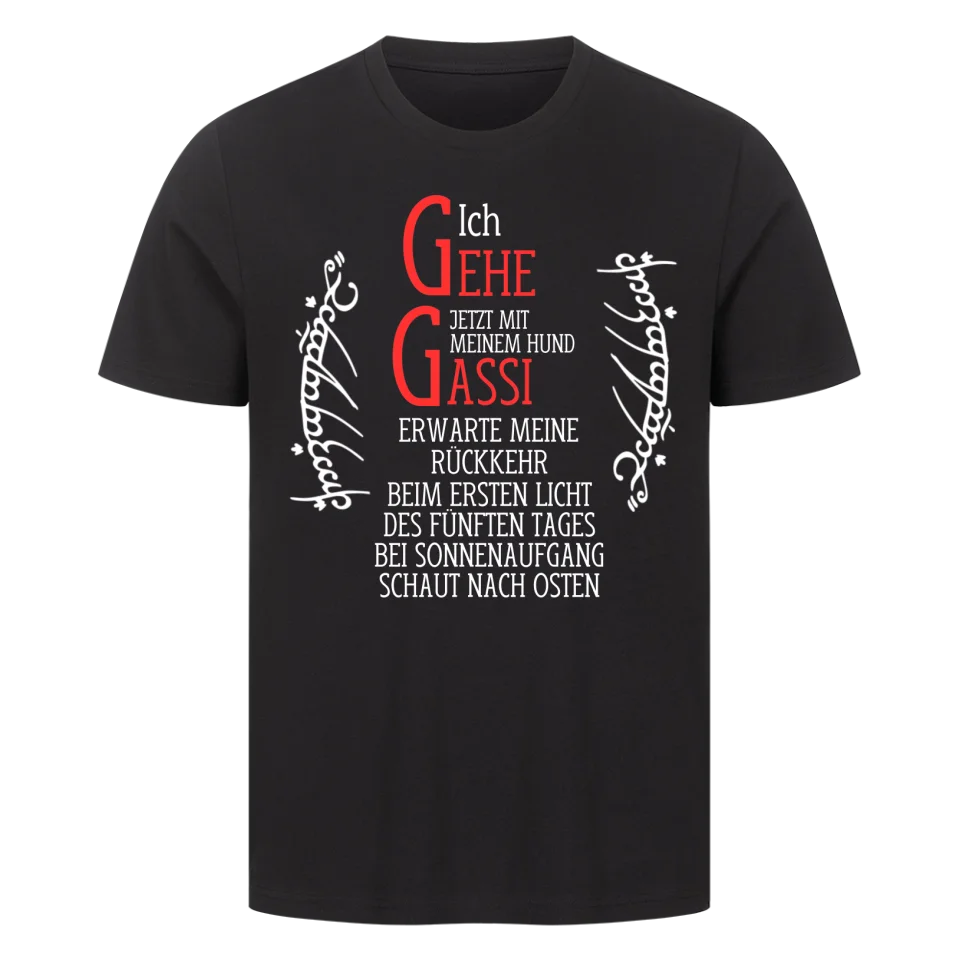 Ich gehe jetzt mit meinem Hund Gassi - Erwarte meine Rückkehr - T-Shirt Unisex