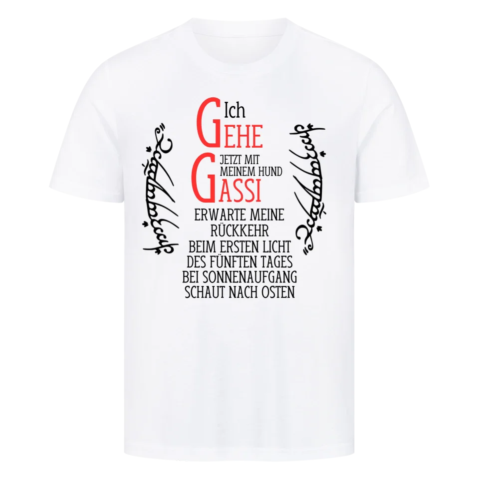 Ich gehe jetzt mit meinem Hund Gassi - Erwarte meine Rückkehr - T-Shirt Unisex