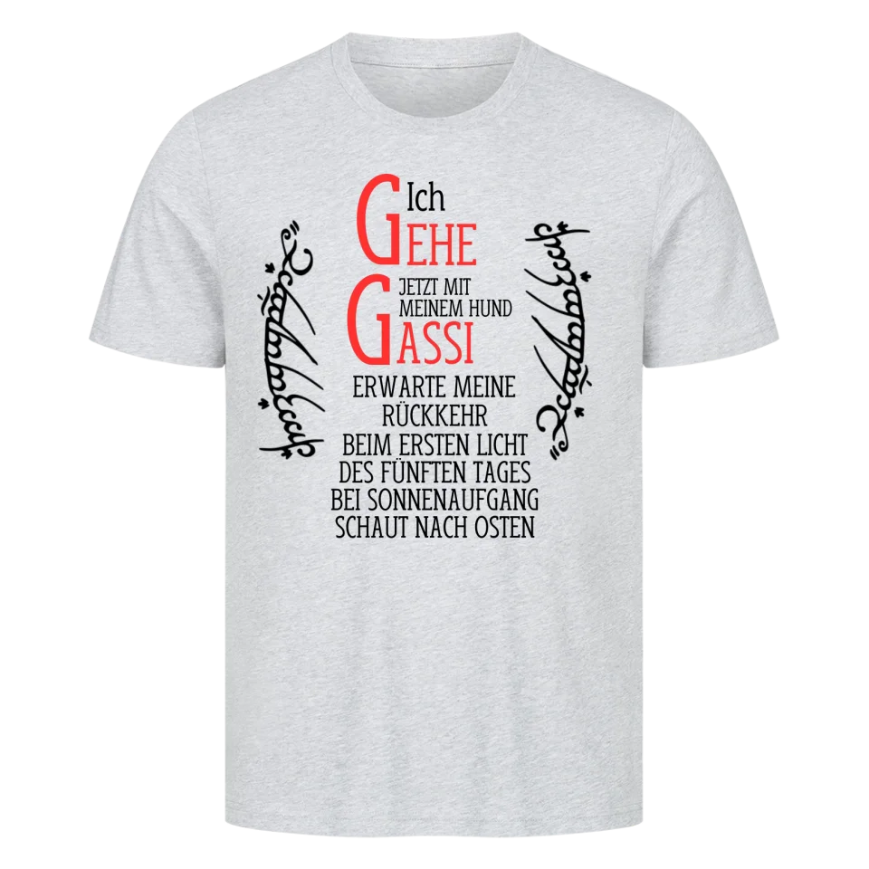 Ich gehe jetzt mit meinem Hund Gassi - Erwarte meine Rückkehr - T-Shirt Unisex