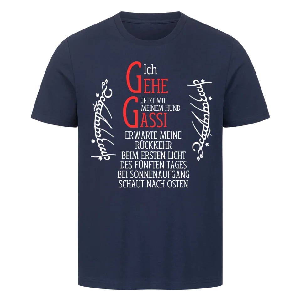 Ich gehe jetzt mit meinem Hund Gassi - Erwarte meine Rückkehr - T-Shirt Unisex