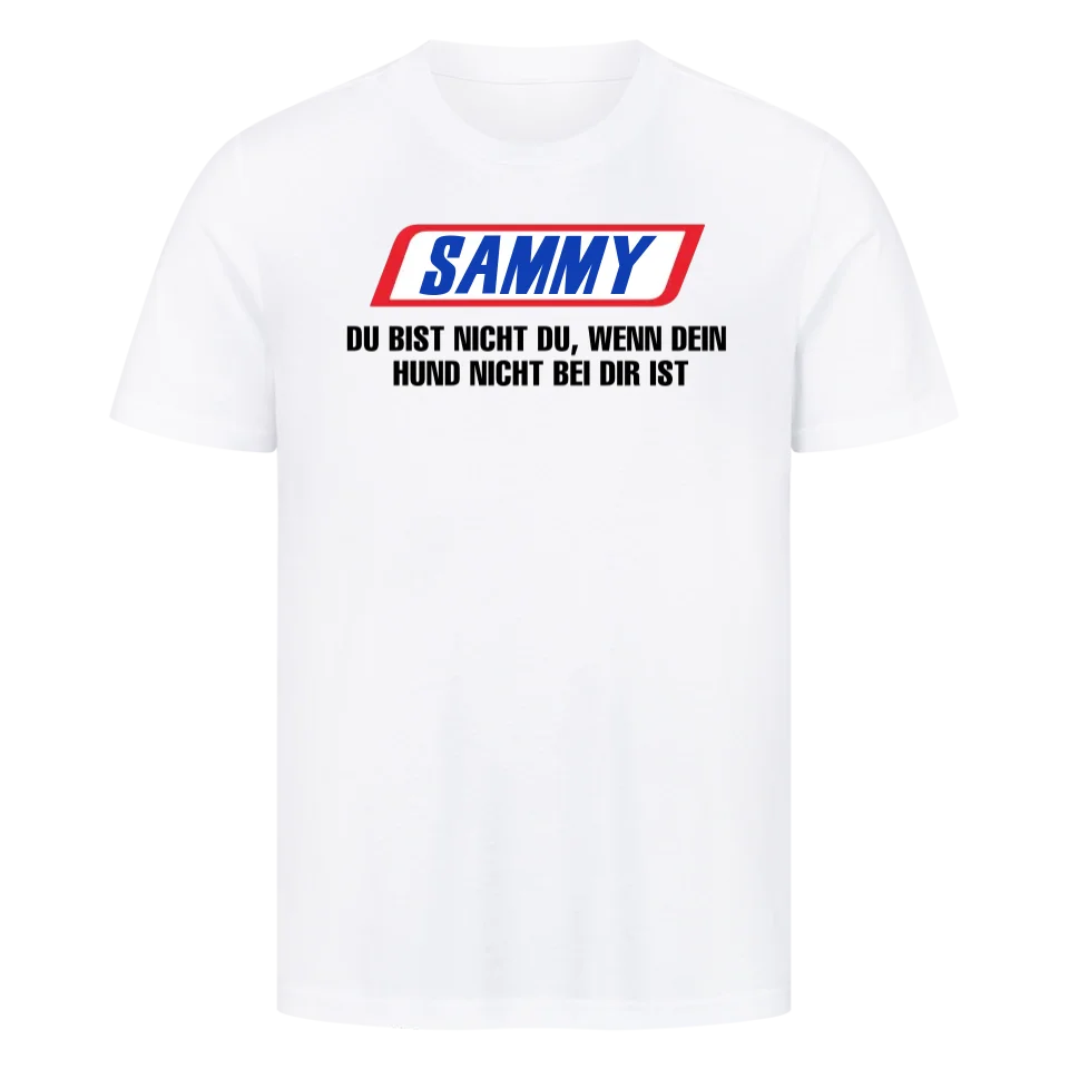 Du bist nicht du wenn dein Hund nicht bei dir ist - T-Shirt Unisex