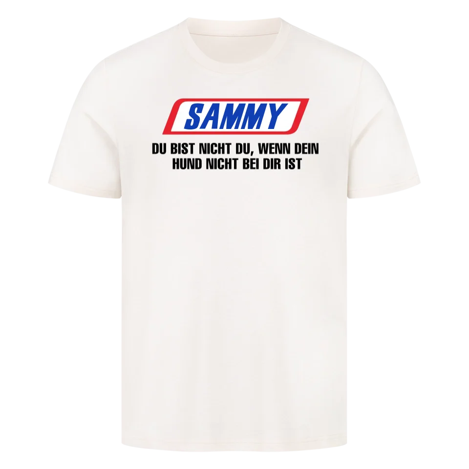 Du bist nicht du wenn dein Hund nicht bei dir ist - T-Shirt Unisex