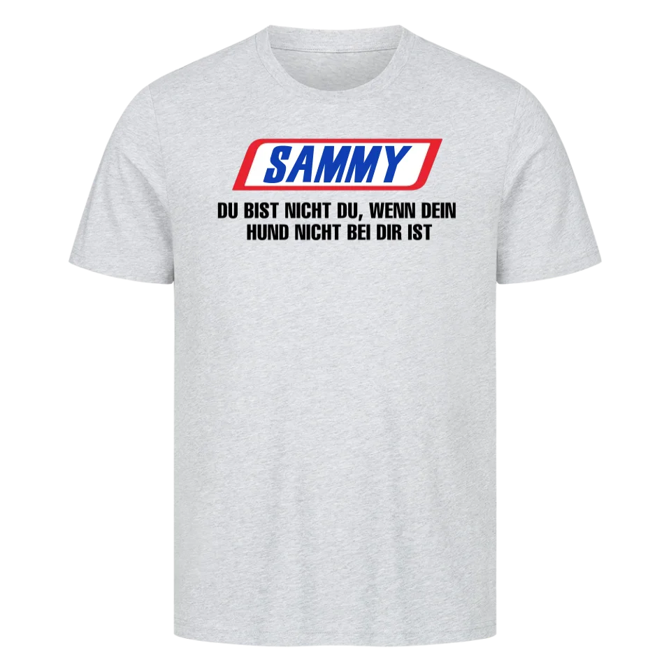 Du bist nicht du wenn dein Hund nicht bei dir ist - T-Shirt Unisex