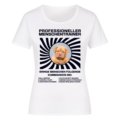 Professioneller Menschentrainer - Personalisierbares Damen T-Shirt