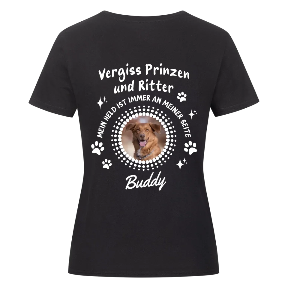 Vergiss Prinzen und Ritter - Personalisierbares Damen Premium Shirt Rückendruck