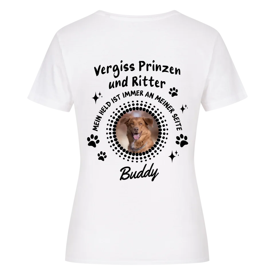 Vergiss Prinzen und Ritter - Personalisierbares Damen Premium Shirt Rückendruck