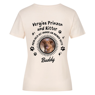 Vergiss Prinzen und Ritter - Personalisierbares Damen Premium Shirt Rückendruck
