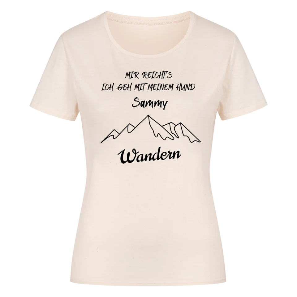Mir reicht's ich geh mit meinem Hund wandern - Individuelles Damen Shirt