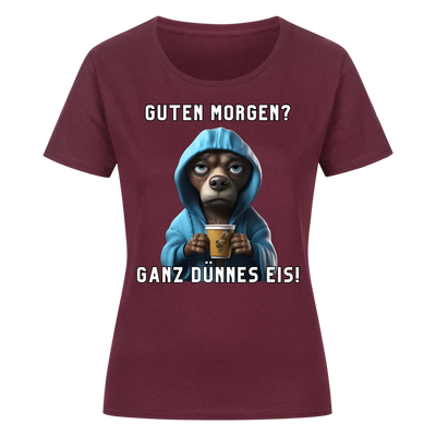 Guten Morgen? Ganz dünnes Eis! - Funny Dog Damen T-Shirt