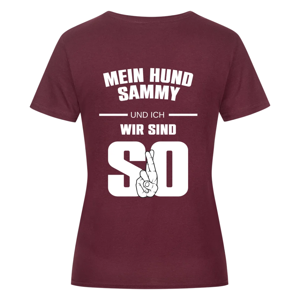 Mein Hund und ich wir sind so - Personalisierbares Damen Shirt Rückendruck