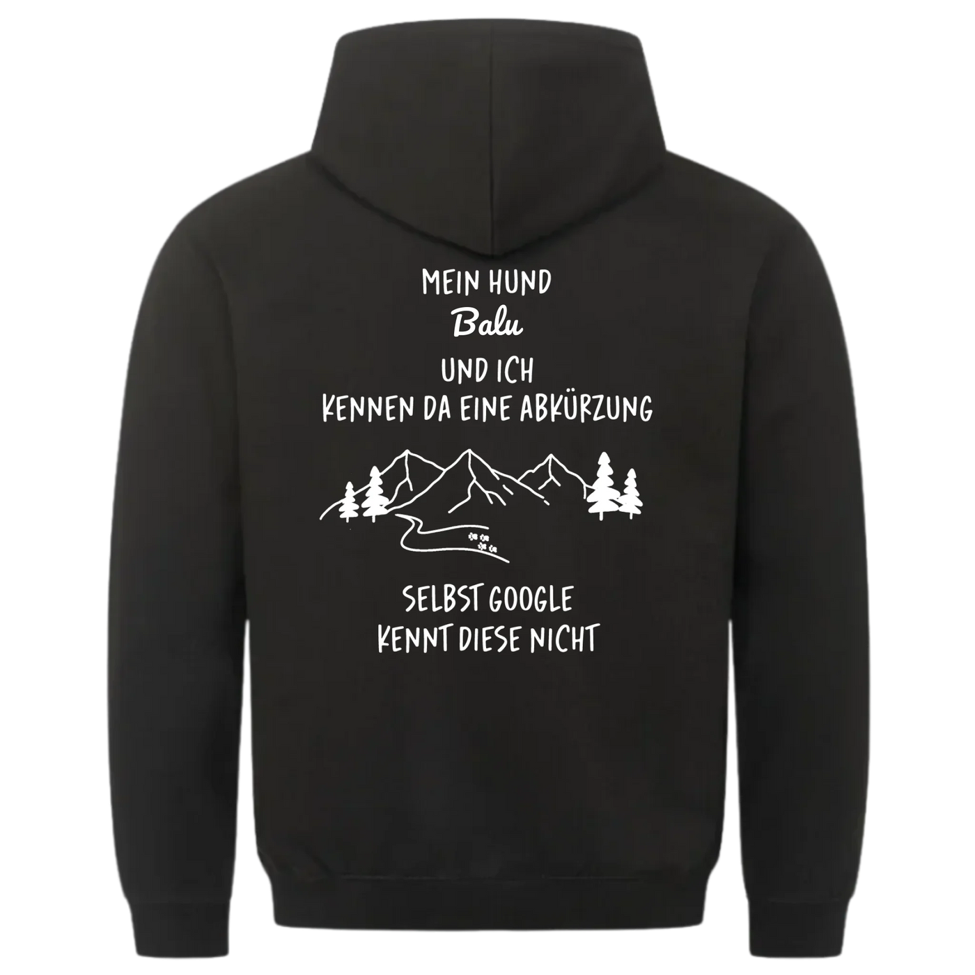 Mein Hund und ich kennen da eine Abkürzung - Individueller Hoodie Unisex