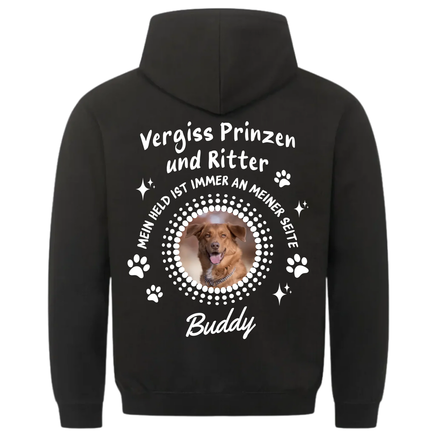 Vergiss Prinzen und Ritter - Personalisierbarer Hoodie Unisex Rückendruck