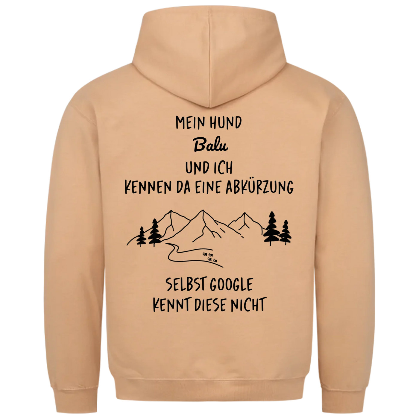 Mein Hund und ich kennen da eine Abkürzung - Individueller Hoodie Unisex