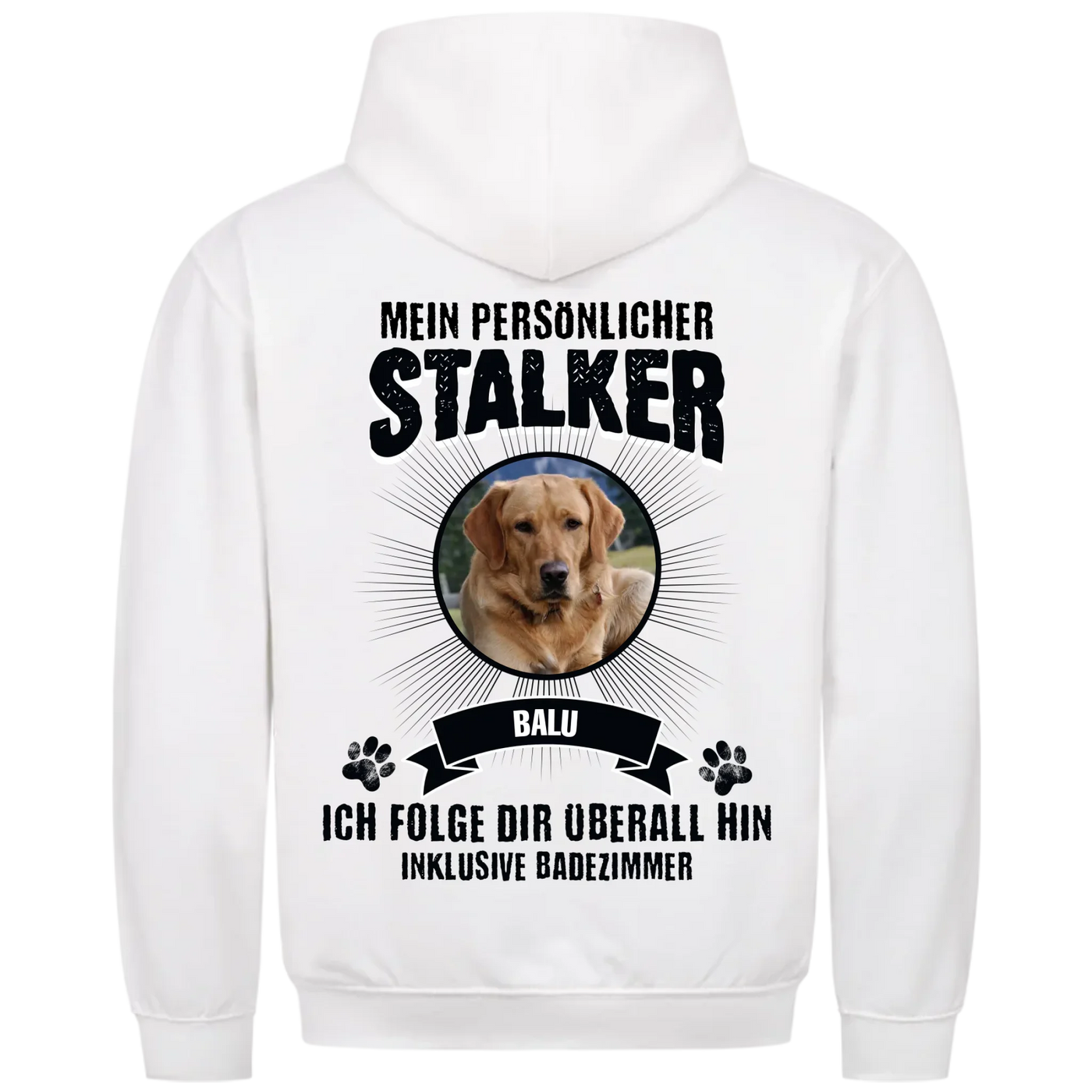 Mein persönlicher Stalker - Personalisierbarer Unisex Hoodie Rückendruck