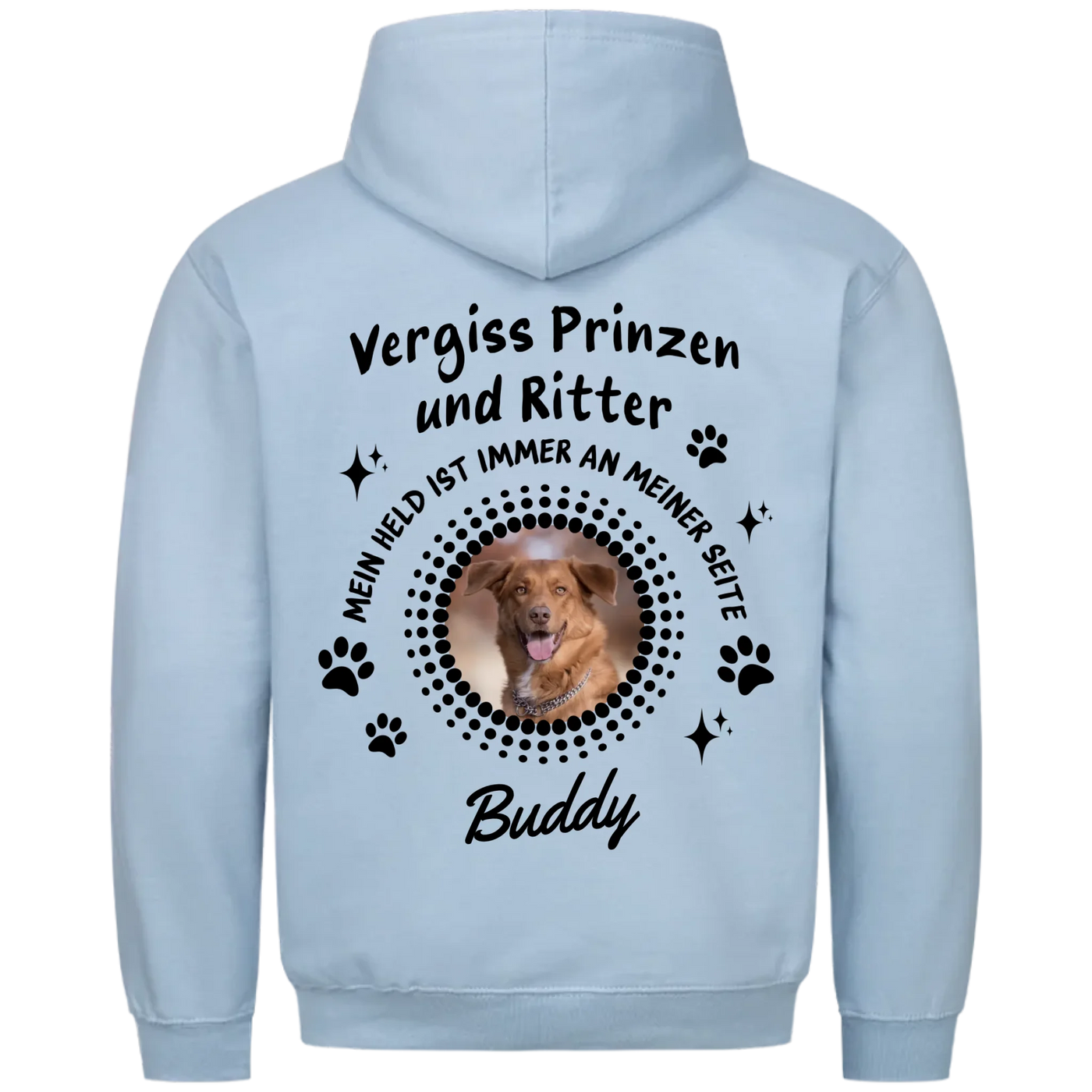 Vergiss Prinzen und Ritter - Personalisierbarer Hoodie Unisex Rückendruck