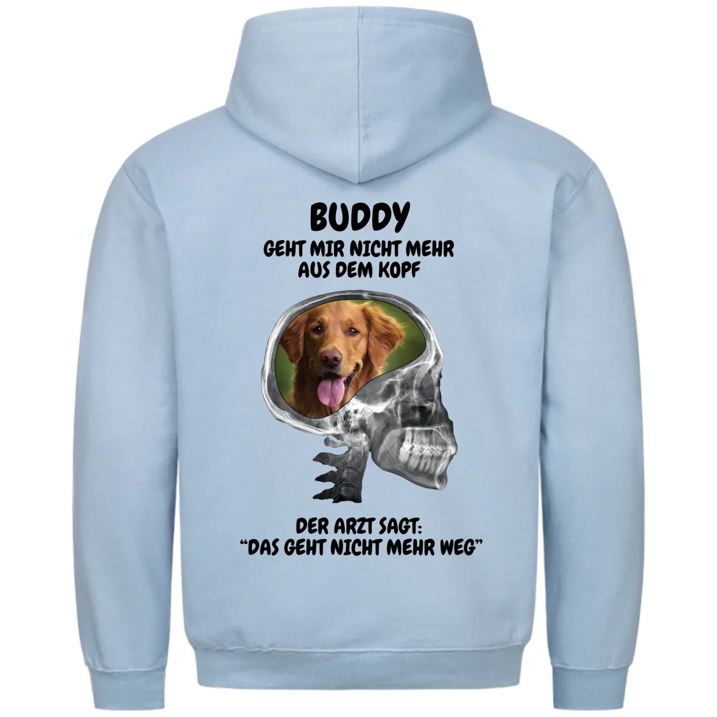 Mein Hund geht mir nicht aus dem Kopf - Personalisierbarer Unisex Hoodie