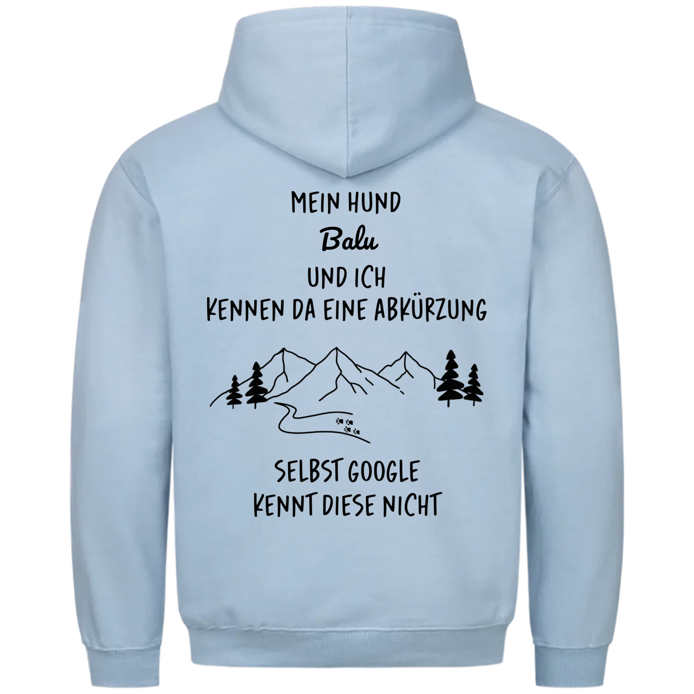 Mein Hund und ich kennen da eine Abkürzung - Individueller Hoodie Unisex