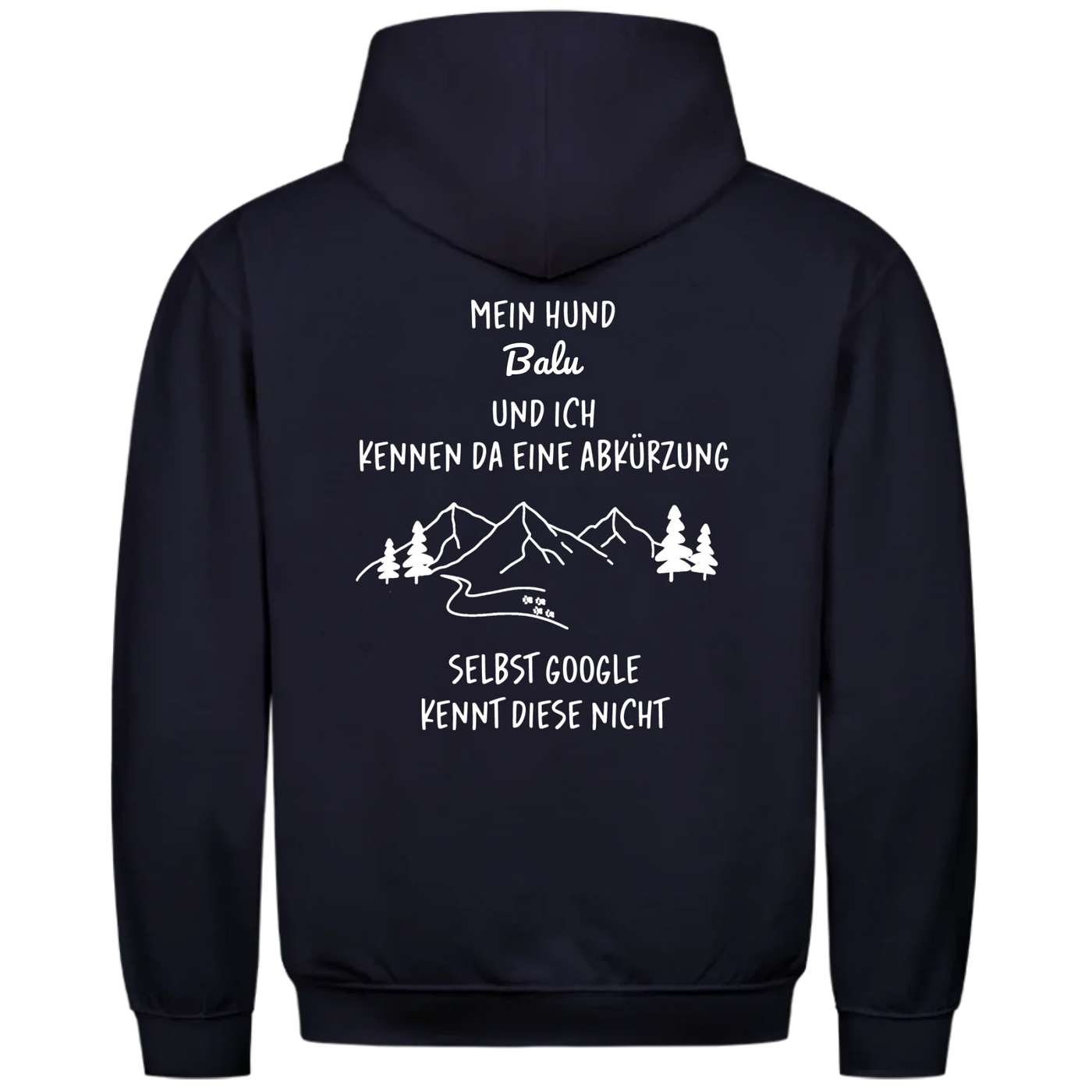 Mein Hund und ich kennen da eine Abkürzung - Individueller Hoodie Unisex