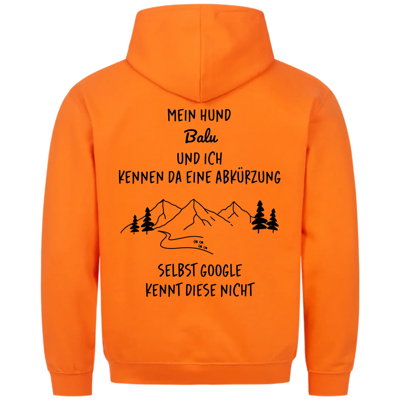 Mein Hund und ich kennen da eine Abkürzung - Individueller Hoodie Unisex