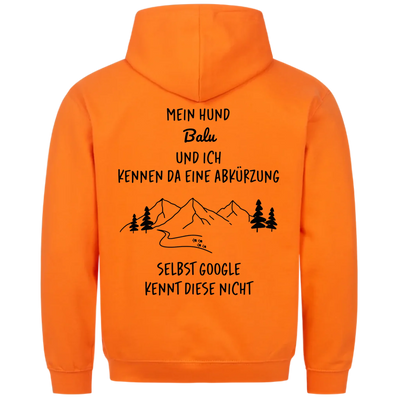 Mein Hund und ich kennen da eine Abkürzung - Individueller Hoodie Unisex