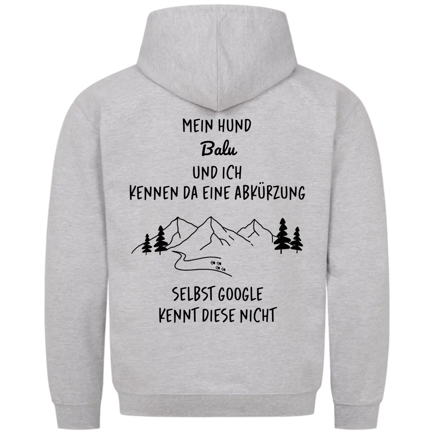 Mein Hund und ich kennen da eine Abkürzung - Individueller Hoodie Unisex