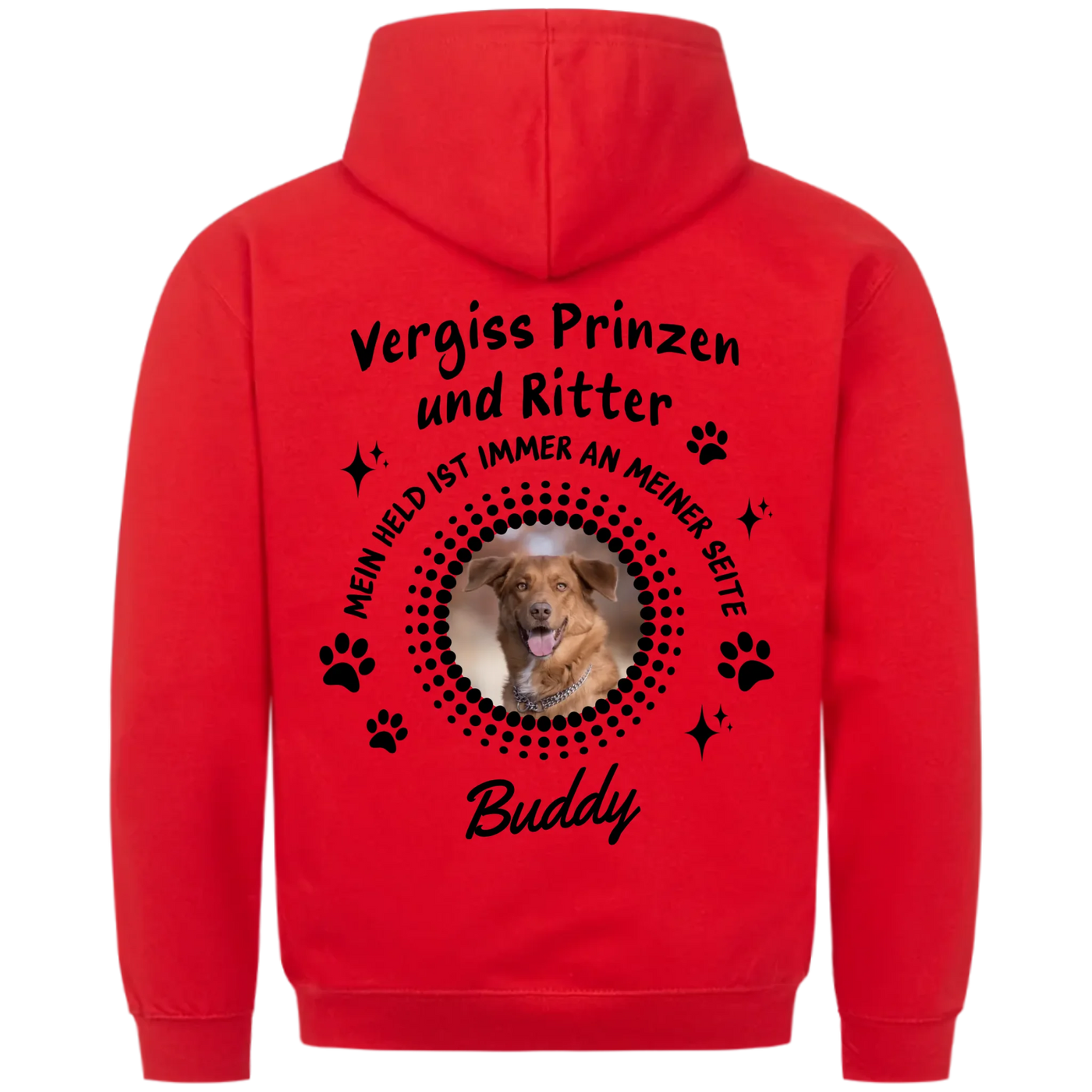 Vergiss Prinzen und Ritter - Personalisierbarer Hoodie Unisex Rückendruck