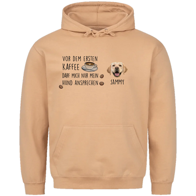 Vor dem ersten Kaffee darf mich nur mein Hund ansprechen - Individueller Unisex Hoodie mit Hundekopf