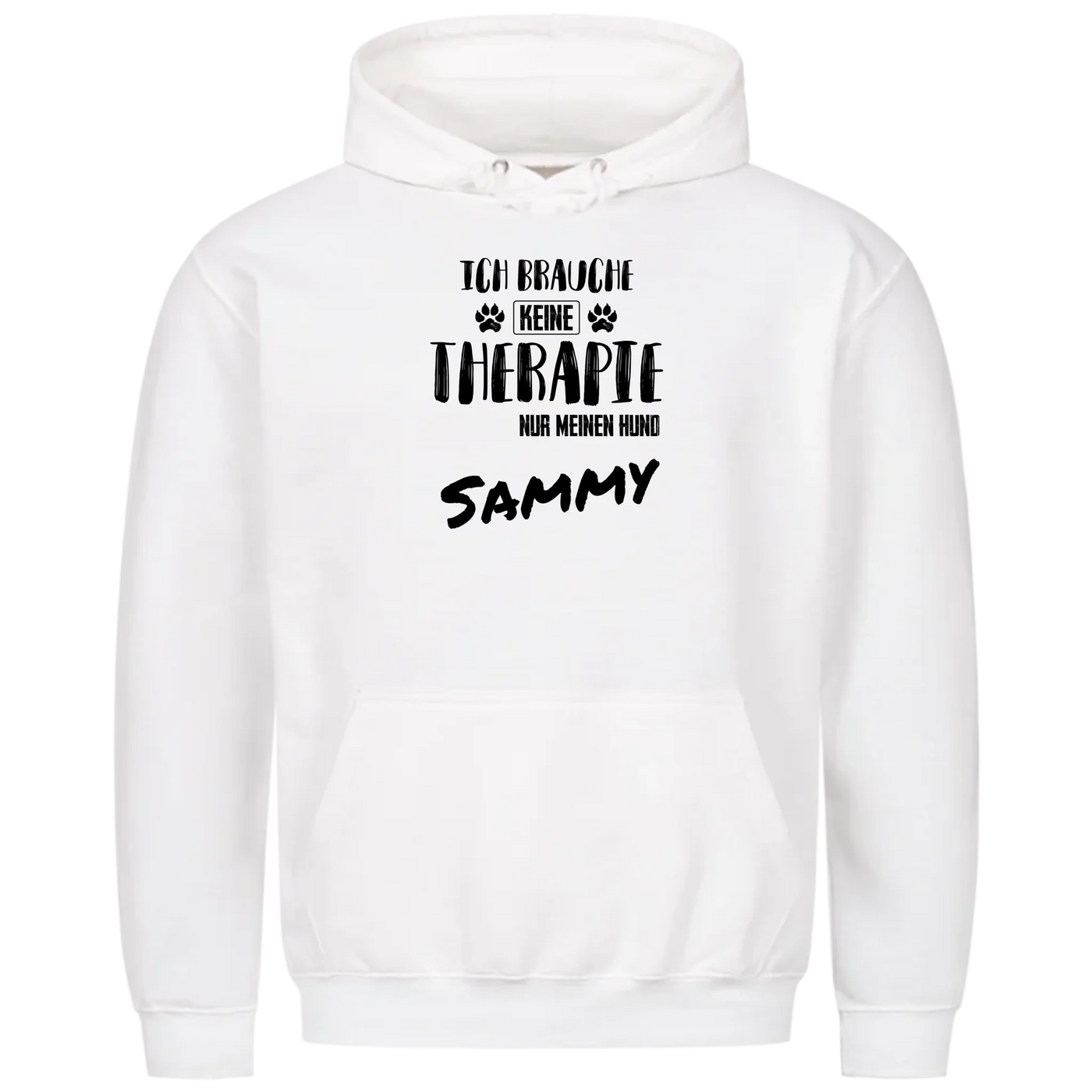 Ich brauche keine Therapie - Ich brauche nur meinen Hund - Personalisierbarer Unisex Hoodie