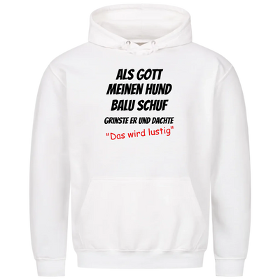 Als Gott meinen Hund schuf - Personalisierbarer Unisex Hoodie