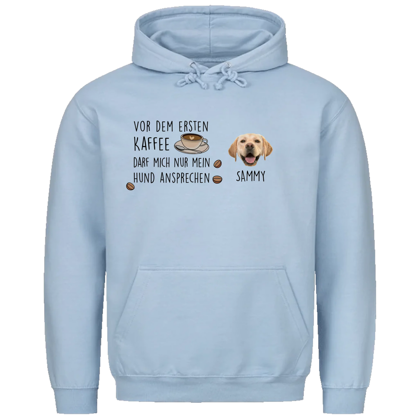Vor dem ersten Kaffee darf mich nur mein Hund ansprechen - Individueller Unisex Hoodie mit Hundekopf