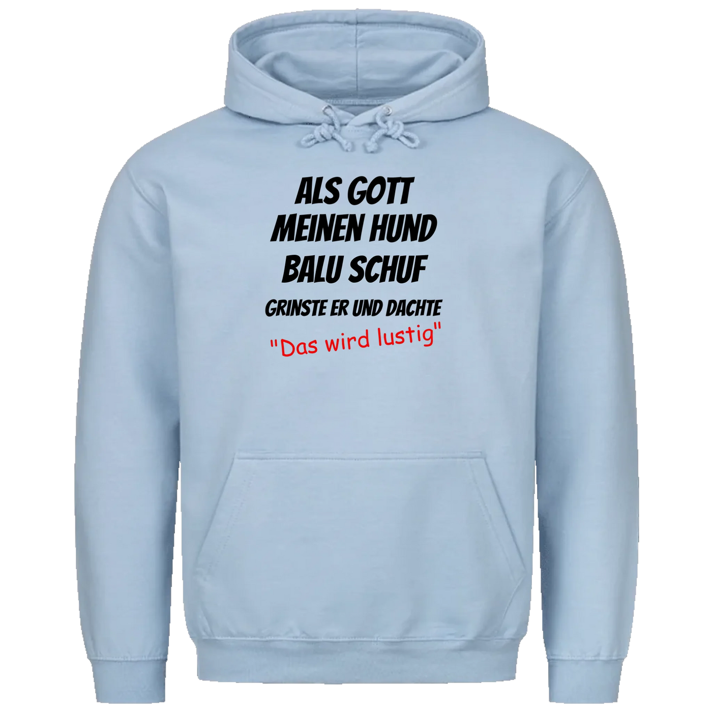 Als Gott meinen Hund schuf - Personalisierbarer Unisex Hoodie