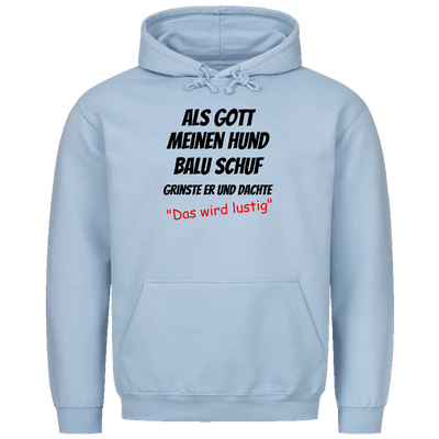 Als Gott meinen Hund schuf - Personalisierbarer Unisex Hoodie
