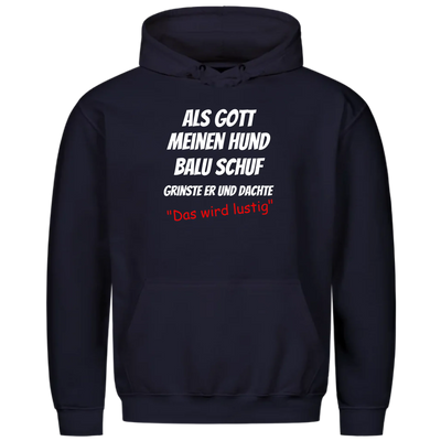 Als Gott meinen Hund schuf - Personalisierbarer Unisex Hoodie