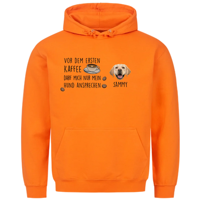 Vor dem ersten Kaffee darf mich nur mein Hund ansprechen - Individueller Unisex Hoodie mit Hundekopf