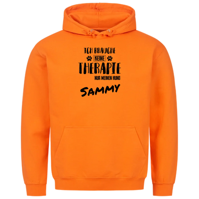 Ich brauche keine Therapie - Ich brauche nur meinen Hund - Personalisierbarer Unisex Hoodie
