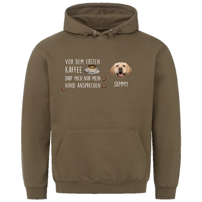 Vor dem ersten Kaffee darf mich nur mein Hund ansprechen - Individueller Unisex Hoodie mit Hundekopf
