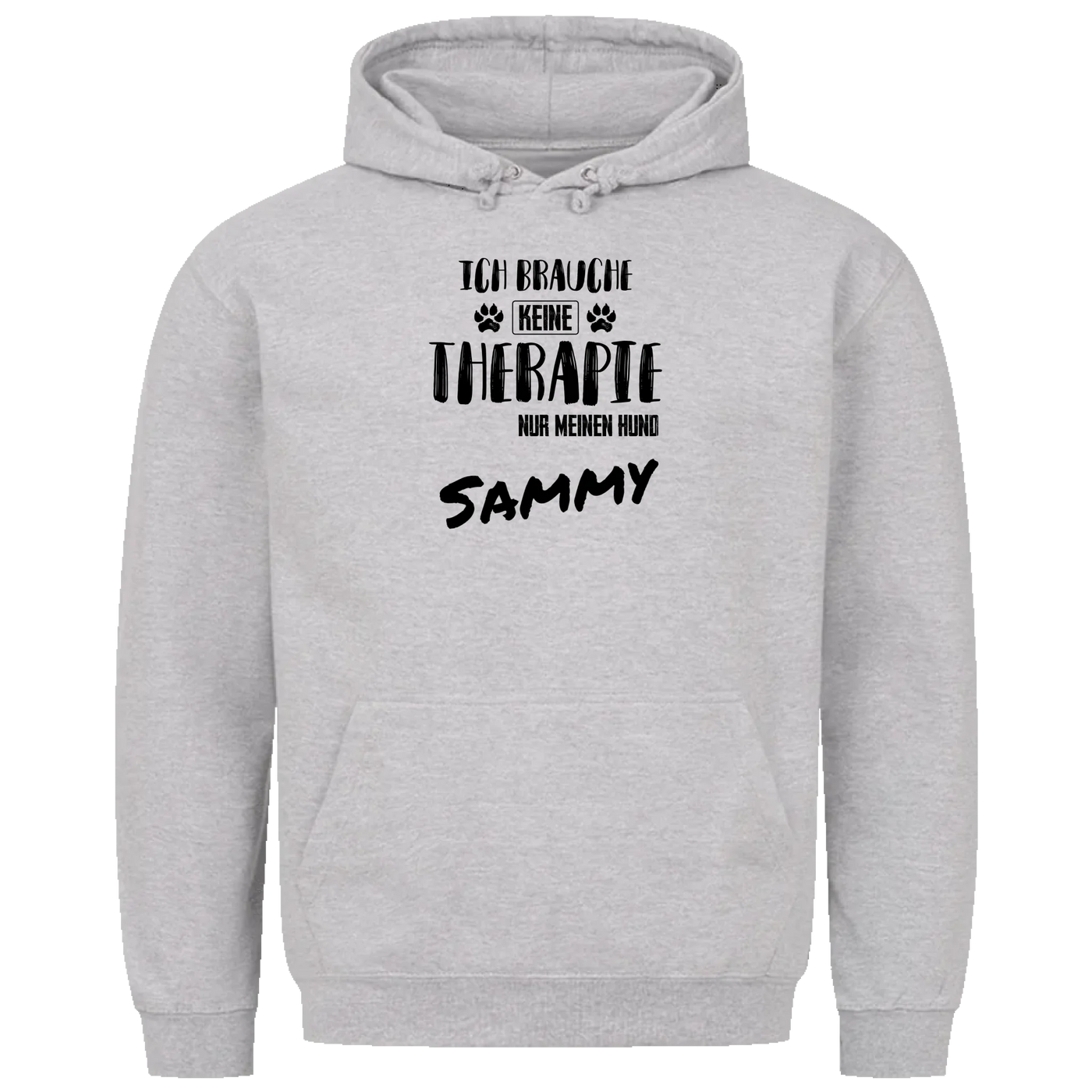 Ich brauche keine Therapie - Ich brauche nur meinen Hund - Personalisierbarer Unisex Hoodie