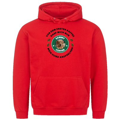 Vor dem ersten Kaffee darf mich nur mein Hund ansprechen - Personalisierbarer Unisex Hoodie