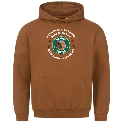 Vor dem ersten Kaffee darf mich nur mein Hund ansprechen - Personalisierbarer Unisex Hoodie